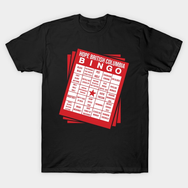 BINGO - Hope, British Columbia Edition T-Shirt by INLE Designs